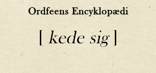 Ordfeens Encyklopædi ordforklaring på at kede sig