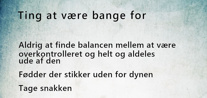 Lister. Liste over ting at være bange for